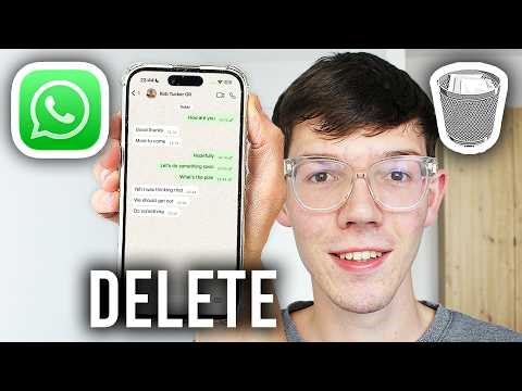How To Delete WhatsApp Messages Permanently - Android/iPhone