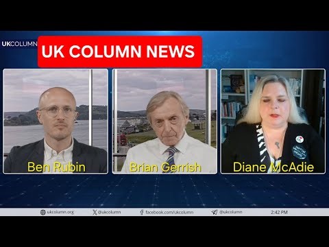 UK COLUMN NEWS - Monday 11th May 2026.