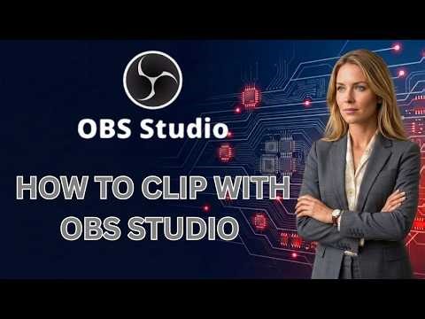 HOW TO CLIP WITH OBS STUDIO (Latest Update)