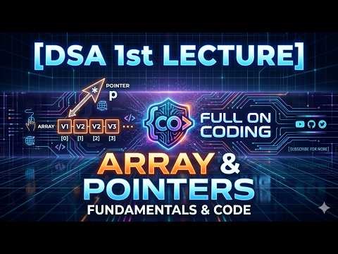 DSA SERIES | Array and Pointers | LECTURE 1