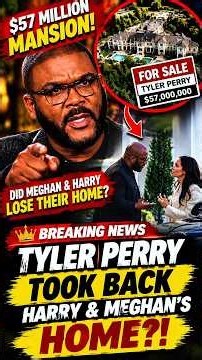 Tyler Perry Selling His $57M Mansion! Did Harry & Meghan Lose Their Home? 😱