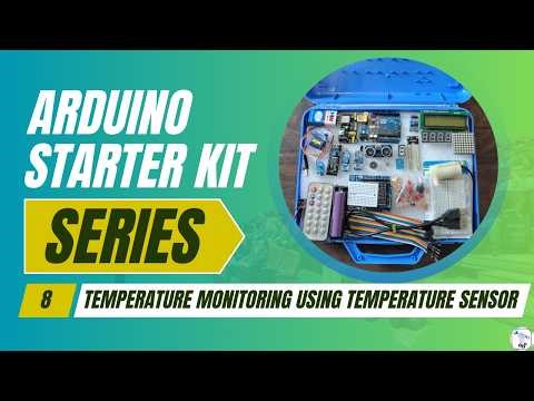 Temperature Monitoring Using Temperature Sensor | Arduino Starter Kit