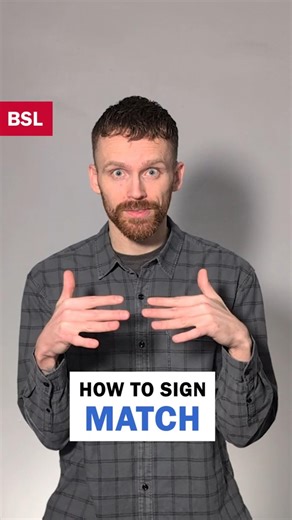 How to sign Match: BSL Sign of the Day 135