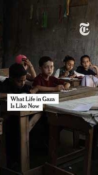 What Life in Gaza Is Like Now