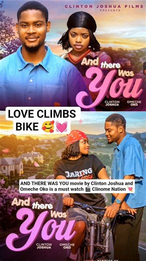 AND THERE WAS YOU movie by Clinton Joshua and Omeche Oko is a must watch 🎬 Clinome Nation 💘