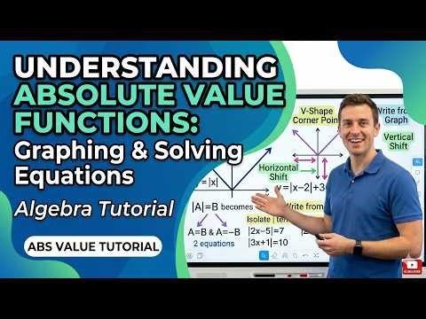 Lecture 21 | Understanding Absolute Value Functions: Graphing & Solving Equations | Algebra