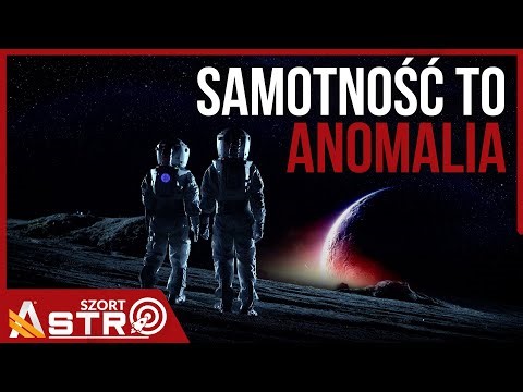 Matematyka mówi, że obcy muszą istnieć? - AstroSzort