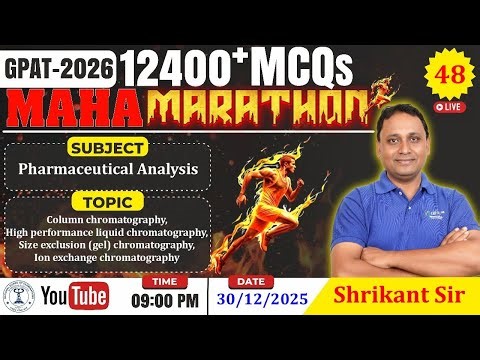 MAHA MARATHON- GPAT 2026 | Class-48 | Pharmaceutical Analysis- Chromatography-HPLC, Column, Ion exh.
