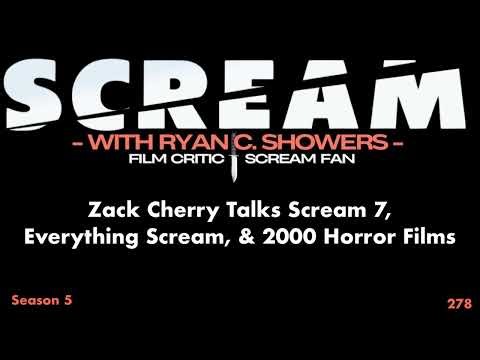 278 - Zack Cherry Talks Scream 7, Everything Scream, & 2000 Horror Films