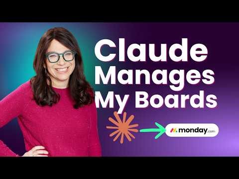 Claude + monday.com Changed How I Work