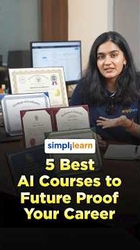 5 Best AI Courses to Future Proof Your Career | Top IIT & Microsoft AI Programs 2027 | Simplilearn