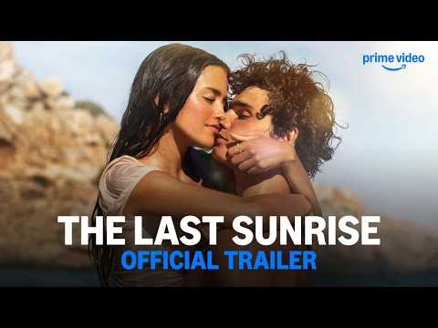 The Last Sunrise - Official Trailer | Prime Video India