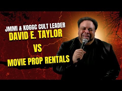 JMMI & KOGGC Cult Leader David E. Taylor vs Movie Prop Rental Federal Court Case Update!