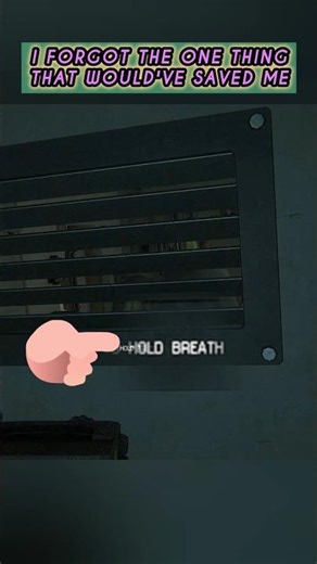 I forgot to hold my breath and...