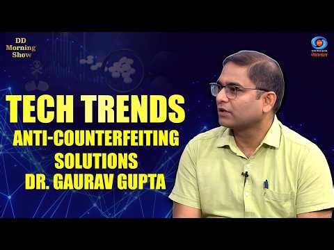 DD Morning Show | Tech Trends | Anti-Counterfeiting Solutions | Dr. Gaurav Gupta