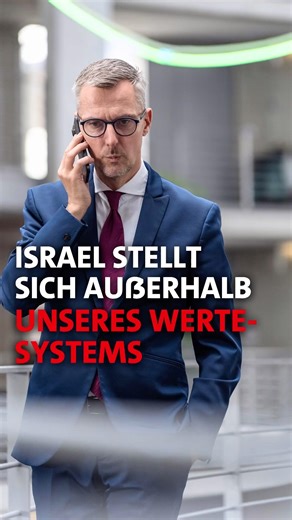 Israel stellt sich außerhalb unseres Wertesystems