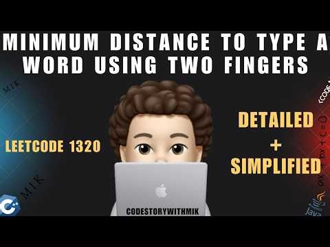 Minimum Distance to Type a Word Using Two Fingers | Detailed | Intuition | Leetcode 1320 | MIK