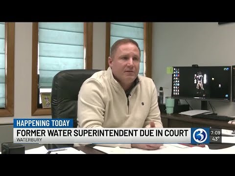 Former Waterbury water superintendent expected in court on forgery charge
