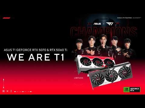 ASUS T1 GeForce RTX 5070 & 5060 Ti | WE ARE T1