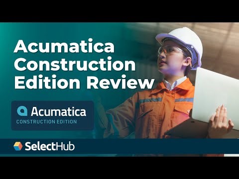 Acumatica Construction Edition: When Is It the Right Choice and Who Can Help Implement It?