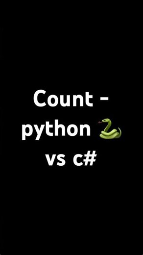 Count - python 🐍 vs c#….