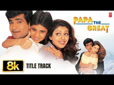 Papa The Great Title Track - Video Song | Udit Narayan, Aditya Narayan | Kishan Kumar, Master Bobby