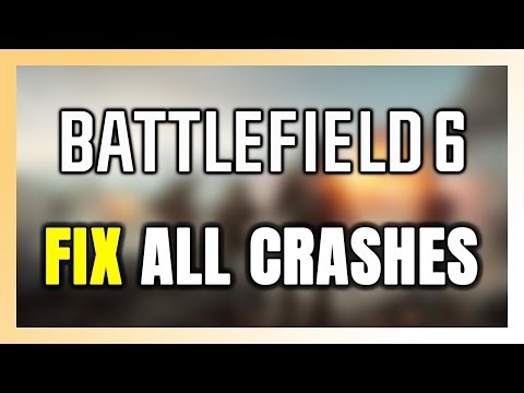 How to FIX Battlefield 6 Crashing, Freezing, Not Launching, Stuck & Black Screen
