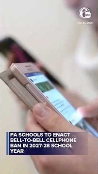 Pennsylvania schools to enact bell-to-bell cellphone ban in 2027-28 school year
