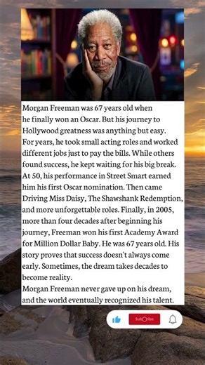 Morgan Freeman Won His First Oscar at 67 — Never Give Up on Your Dream