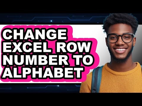 How to Change Excel Row Number to Alphabet - Step by Step