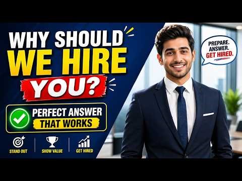 Why Should We Hire You? Perfect Answer That Works