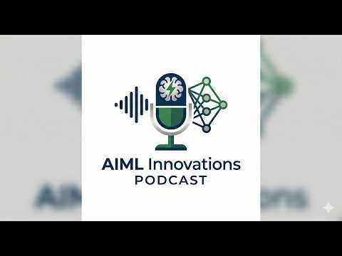 AIML Innovations Podcast for September 28, 2026