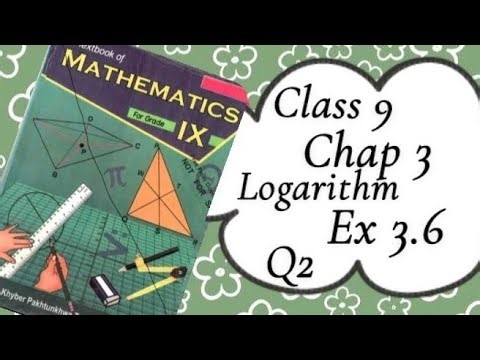 Class 9 Maths || Chap 3 Logarithm || Ex 3.6 Q 2 solution ||