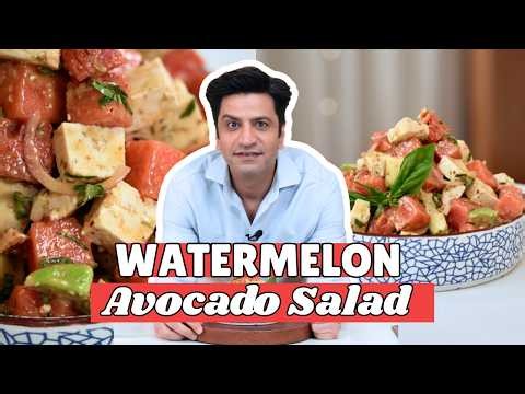 Watermelon Avocado Salad | Perfect Summer Salad Recipe | Healthy & Refreshing | Kunal Kapur Recipes