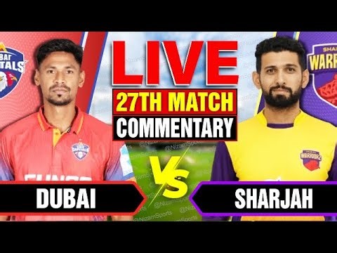 🔴Live: Dubai vs Sharjah | 27th Match | Live Cricket Score & Commentary