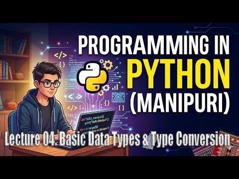 Lecture 04: Basic Data Types & Type Conversion