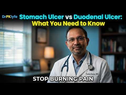 Stomach Ulcer vs Duodenal Ulcer: What You Need to Know !!