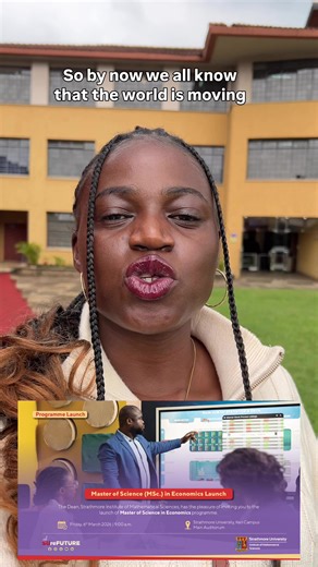 Pursuing a Master's in Economics at Strathmore University