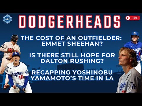 DodgerHeads: Emmet Sheehan on trade block? Jarren Duran update, Yoshinobu Yamamoto's Dodgers career