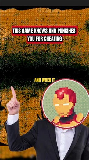 THIS GAME KNOWS AND PUNISHES YOU FOR CHEATING