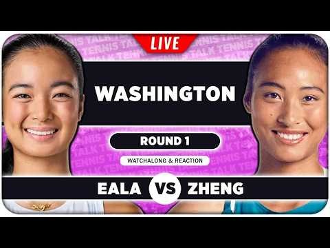 EALA vs ZHENG • WTA Washington 2026 • LIVE Tennis Watchalong
