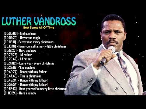 Timeless Classics 🎶 Greatest Hits by Luther Vandross #LutherVandross #LoveSongs | Best Hits!!