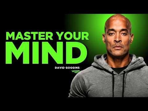 MASTER YOUR MIND Motivational Speech David Goggins