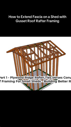 Extend Fascia on Your Shed: Gusset Roof Rafter Guide