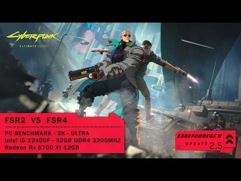 Cyberpunk 2077 2.5 Update - FSR 2 Vs FSR 4 Benchmark - 2K ULTRA - RX 6700 XT