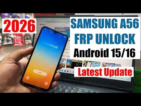 Samsung Galaxy A56 FRP Bypass 2026, Remove Google Account | Samsung 56 FRP Unlock Tool Android 15:16