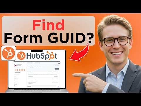 How to Find Your Form GUID in HubSpot (Easy Guide)