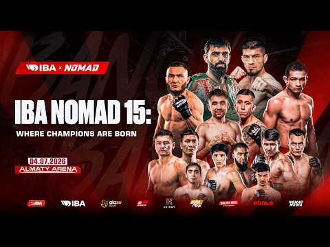 IBA NOMAD 15: WHERE CHAMPIONS ARE BORN | VASIF vs NIKARKHO | ZHUMAN vs BRANDAO | ASHIMOV vs MOLINA
