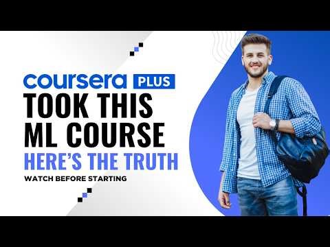 Is Coursera Machine Learning Course Worth It? (2026)