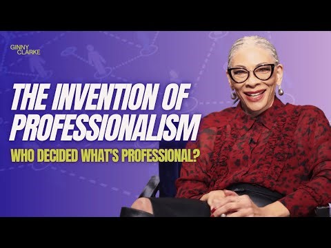 The Invention of "Professionalism": Who Decided What's Professional and Why?